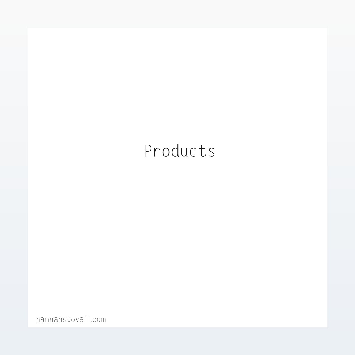 Products - Hannah Stovall 方图